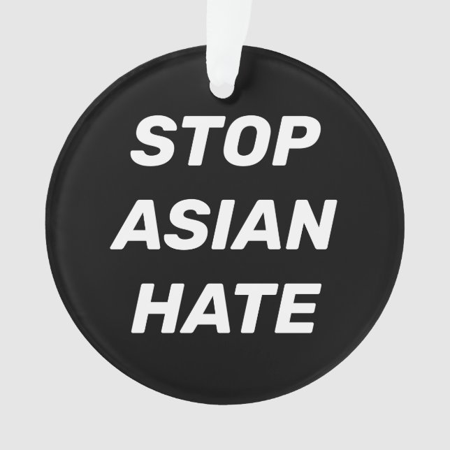 Stop Asian Hate black and white modern typography  Ornament (Front)