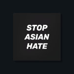 Stop Asian Hate, black white Canvas Print<br><div class="desc">Stop Asian Hate,  black white Canvas Print Sign 
Stop violence against Asian people,  Stop Covid 19 Corona virus hate crimes</div>