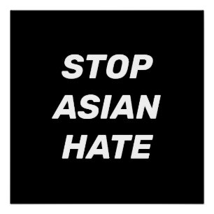 Stop Asian Hate, black white Poster