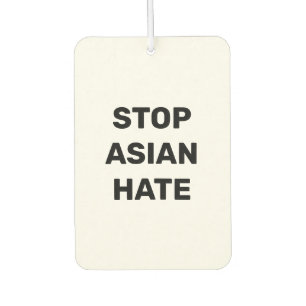 Stop Asian Hate, black white sign car Air Freshene Freshener