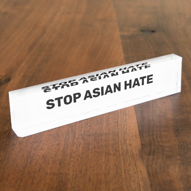 Stop Asian Hate, black white Sign Desk Name Plate (Side)