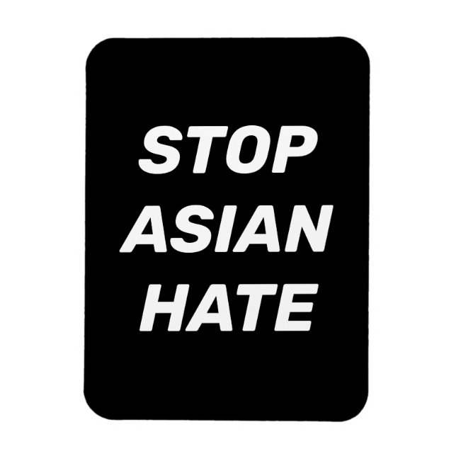 Stop Asian Hate, black white sign Magnet (Vertical)