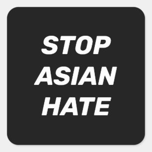 Stop Asian Hate, black white Square Sticker