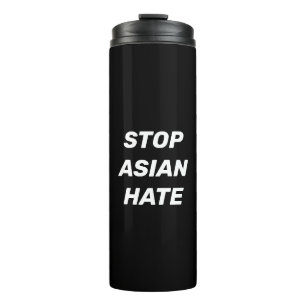Stop Asian Hate, black white Thermal Tumbler