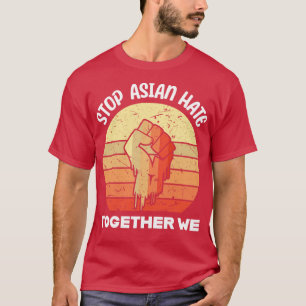 Stop Asian Hate Crimes asian community supporter T-Shirt