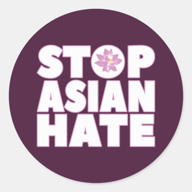 Stop Asian Hate with Lotus Flower T-Shirt Classic Round Sticker (Front)