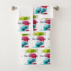 Stop Being A Drip  Bath Towel Set