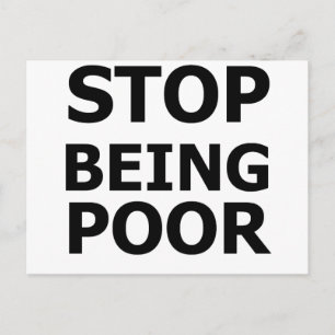 Stop Being Poor Postcard