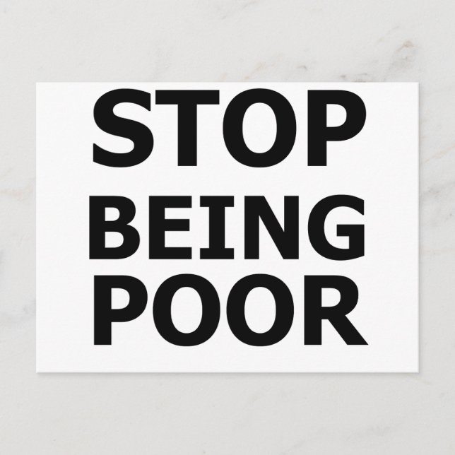 Stop Being Poor Postcard (Front)