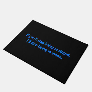 Stop Being Stupid Funny Dark Humour Word Art Doormat