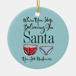 Stop Believing In Santa Underwear Ornament