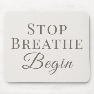Stop Breathe Begin – Mindful Desk Reminder Mouse Mat