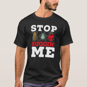 Stop Buggin Me Entomology Insect Catching Ladybug T-Shirt