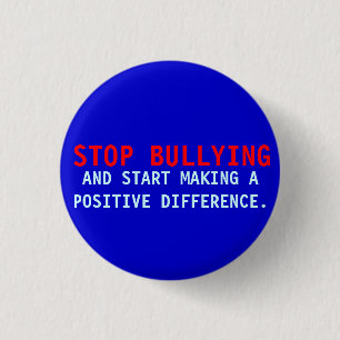 Stop Bullying -Bullies-Don't Bully-Blue Pin Button