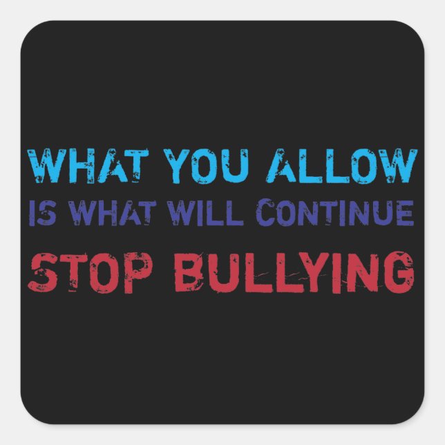 Stop Bullying No Bullying Against Bullying Square Sticker (Front)