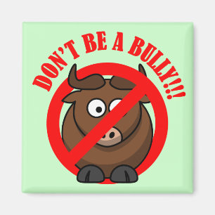 Stop Bullying Now: Don't Bully Bullying Prevention Magnet