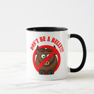 Stop Bullying Now: Don't Bully Bullying Prevention Mug