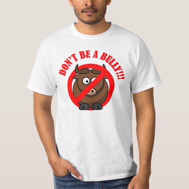 Stop Bullying Now: Don't Bully Bullying Prevention T-Shirt (Front)