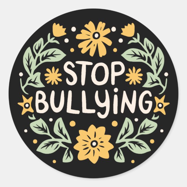 Stop bullying retro floral quotes classic round sticker (Front)