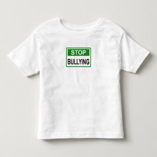 Stop Bullying Sign green Toddler T-Shirt
