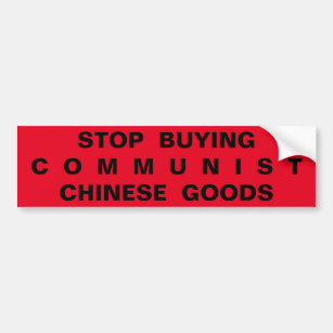 STOP BUYING COMMUNIST CHINESE GOODS BUMPER STICKER