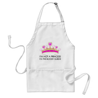 Stop calling me princess: I'm the bloody queen! Standard Apron