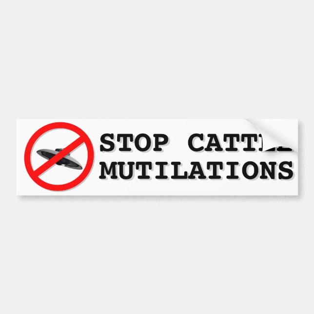 Stop Cattle Mutilations Bumper Sticker (Front)