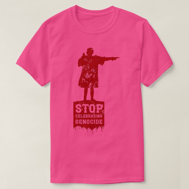 Stop Celebrating Genocide Support Native Americans T-Shirt (Design Front)
