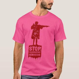 Stop Celebrating Genocide Support Native Americans T-Shirt
