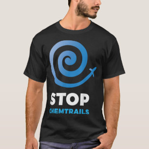 Stop Chemtrails - Conspiracy Theory T-Shirt