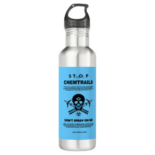 Stop Chemtrails - Don't Spray on Me! 710 Ml Water Bottle