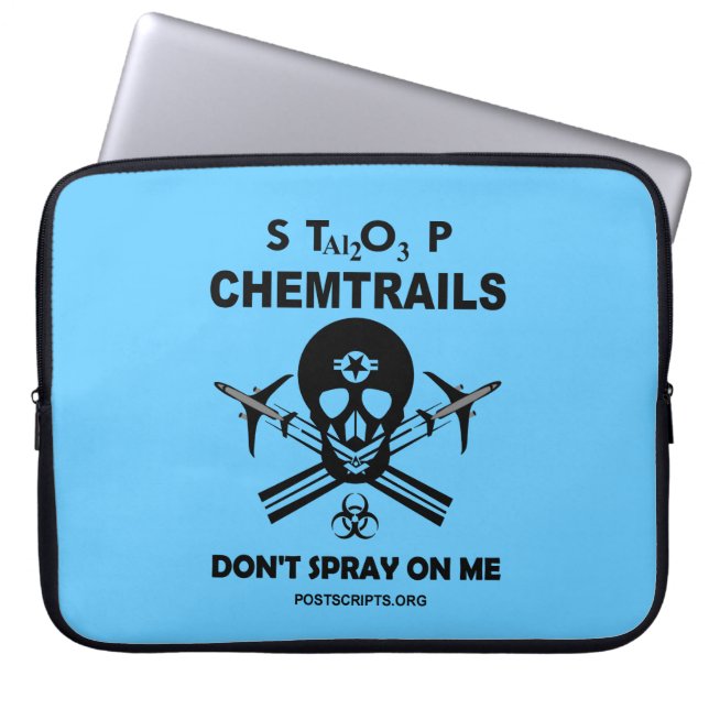 Stop Chemtrails - Don't Spray on Me! Laptop Sleeve (Front)