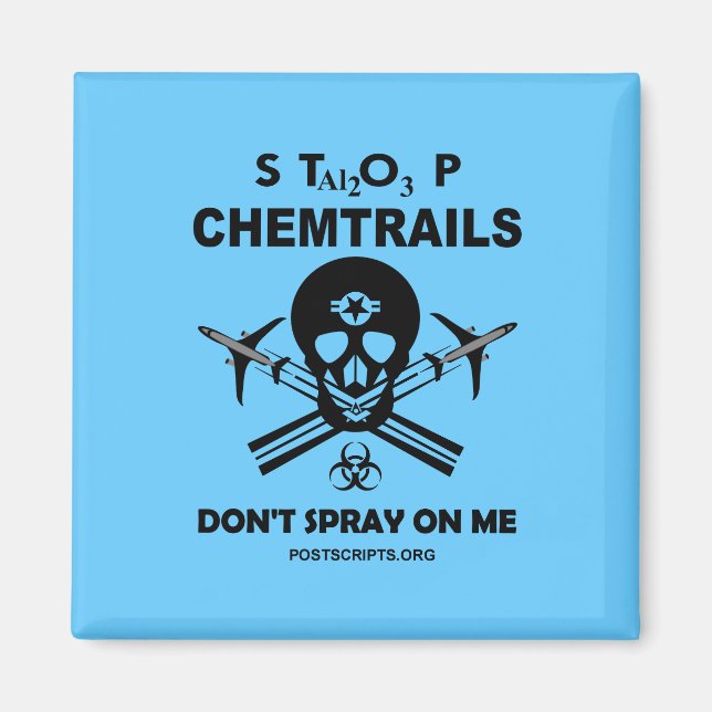 Stop Chemtrails - Don't Spray on Me! Magnet (Front)