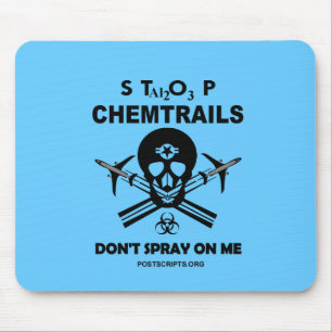 Stop Chemtrails - Don't Spray on Me! Mouse Mat