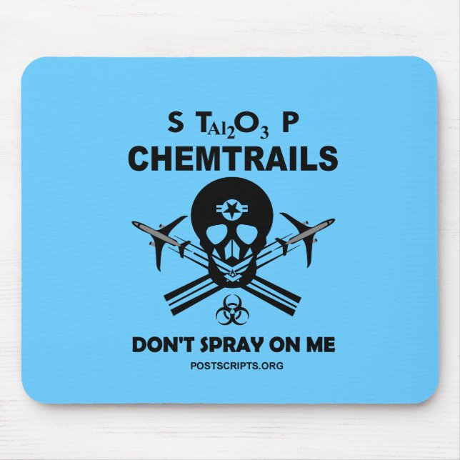 Stop Chemtrails - Don't Spray on Me! Mouse Mat (Front)