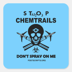 Stop Chemtrails - Don't Spray on Me! Square Sticker