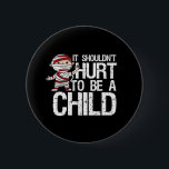 Stop Child Abuse Awareness Hope and Love Campaign 6 Cm Round Badge<br><div class="desc">It Shouldn't Hurt To Be A Child. Inspirational motivational child abuse awareness quote design for stop violence and abusive behaviour on children. Cool and cute merchandise for activist, parents and volunteers. Perfect to wear for Childhelp National Day of Hope to stop mental and physical abuse on children. Great Christmas gift...</div>