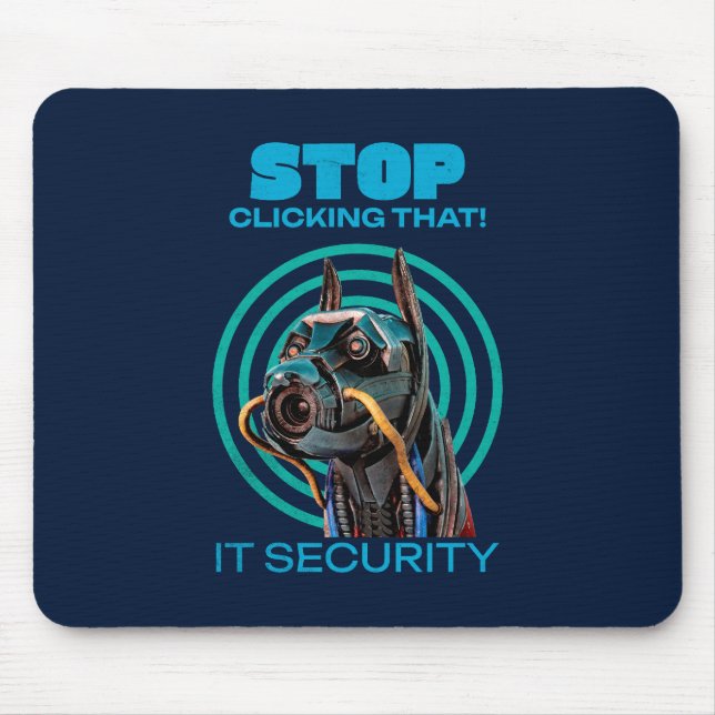Stop Clicking That IT Security Humour Mouse Mat (Front)