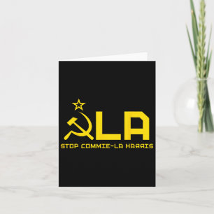 Stop Commie-la Harris - Kommie Kamala Harris  Card