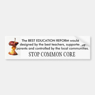 STOP COMMON CORE School Reform Bumper Sticker