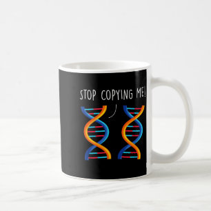 Stop copying funny science pun dna joke biology coffee mug