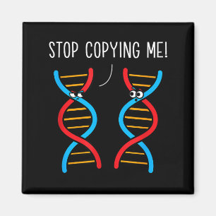 Stop copying funny science pun dna joke biology magnet