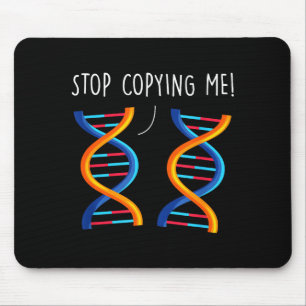 Stop copying funny science pun dna joke biology mouse mat