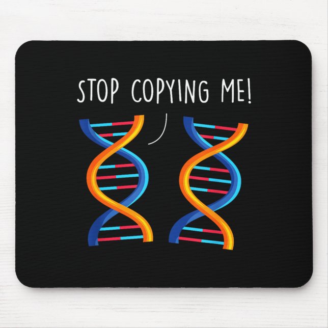 Stop copying funny science pun dna joke biology mouse mat (Front)