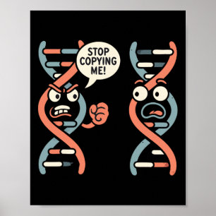 Stop Copying Me Funny Science Dna Biology Teacher Poster