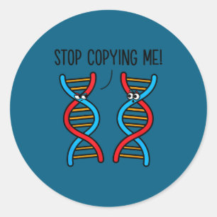 Stop copying me funny science pun dna joke biology classic round sticker
