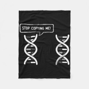 Stop Copying Me Funny Science Pun Dna-joke Biology Fleece Blanket