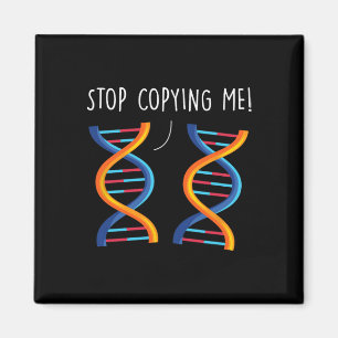 Stop Copying Me Funny Science Pun Dna Joke Biology Magnet