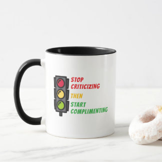 "Stop Criticising" Mug