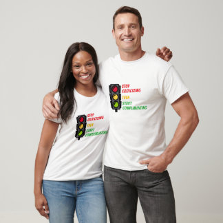 "Stop Criticising" T-Shirt